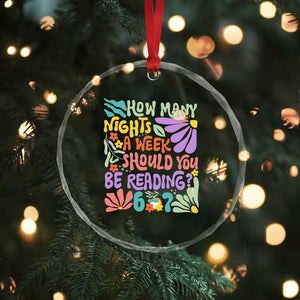 How Many Nights Should You Be Reading 6 7 Crystal Glass Ornament Retro Funny 67 Six Seven Meme Book Lover TS02 Print Your Wear
