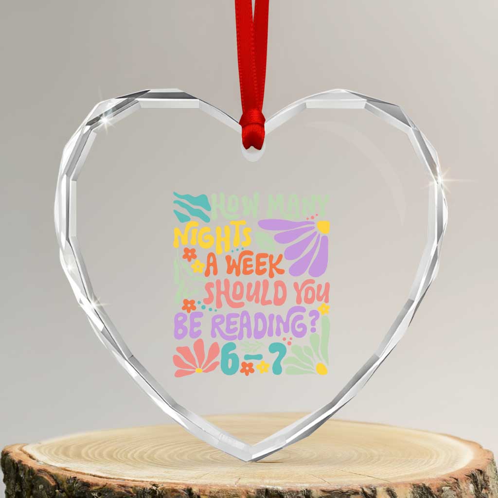 How Many Nights Should You Be Reading 6 7 Heart Crystal Glass Ornament Retro Funny 67 Six Seven Meme Book Lover TS02 Transparent Glass 3'' Heart Print Your Wear