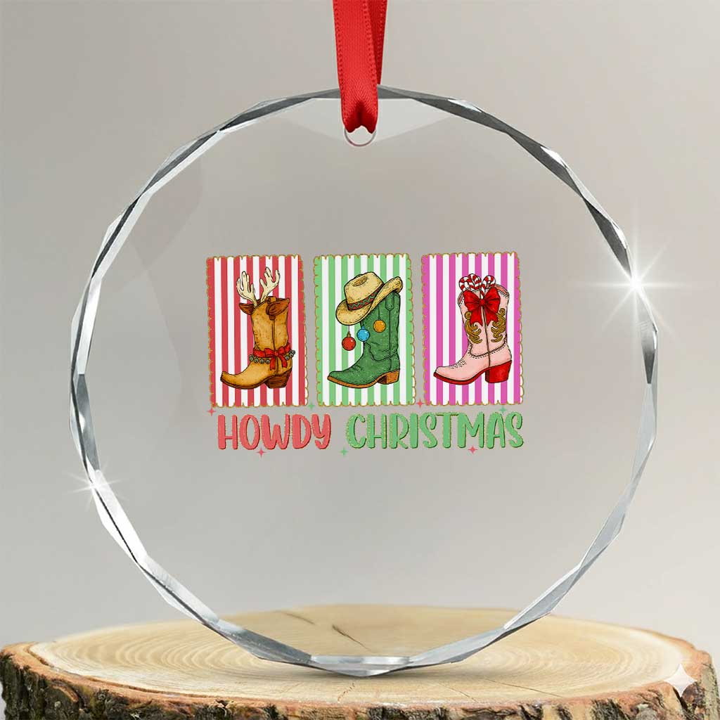 Howdy Christmas Cowboy Boots Western Pride Crystal Glass Ornament TS12 Transparent Glass 3'' Circle Print Your Wear