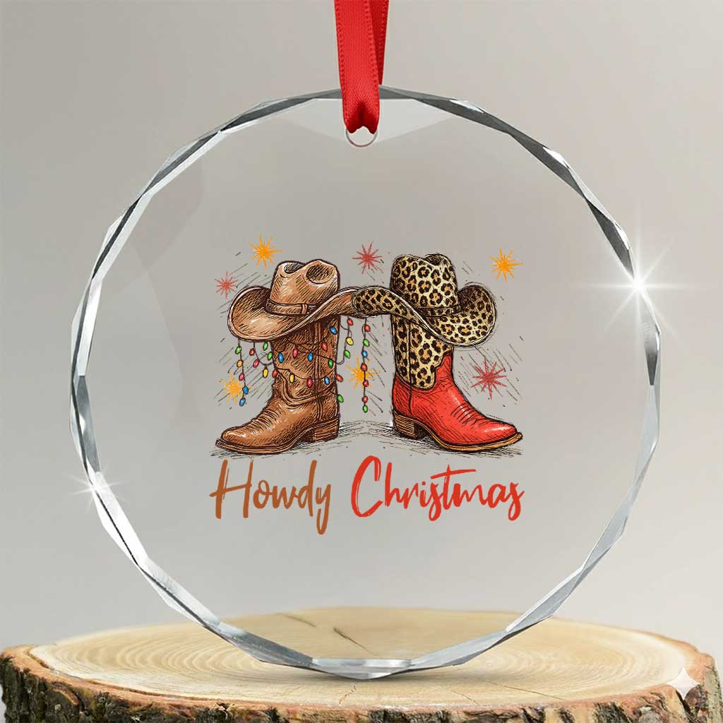 Howdy Christmas Crystal Glass Ornament Western Cowboy Boots Country TS14 Transparent Glass 3'' Circle Print Your Wear