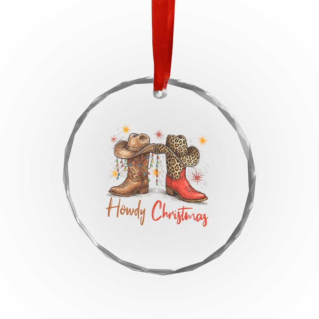 Howdy Christmas Crystal Glass Ornament Western Cowboy Boots Country TS14 Print Your Wear