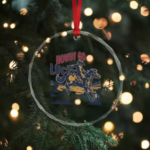 Howdy Go Lucky Crystal Glass Ornament Funny Cowboy St Patrick's Day TS14 Print Your Wear