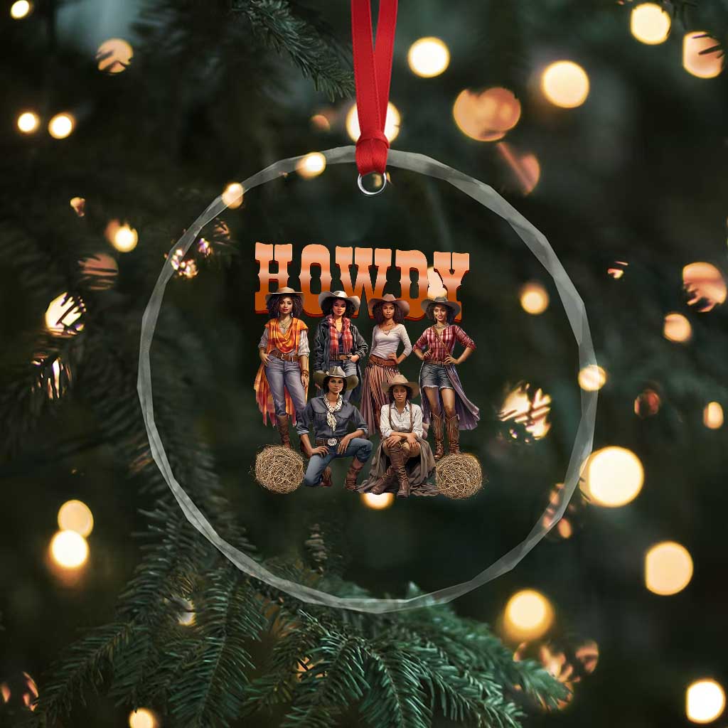 Howdy Melanin Cowgirl Crystal Glass Ornament Black History Western Rodeo Texas TS02 Print Your Wear