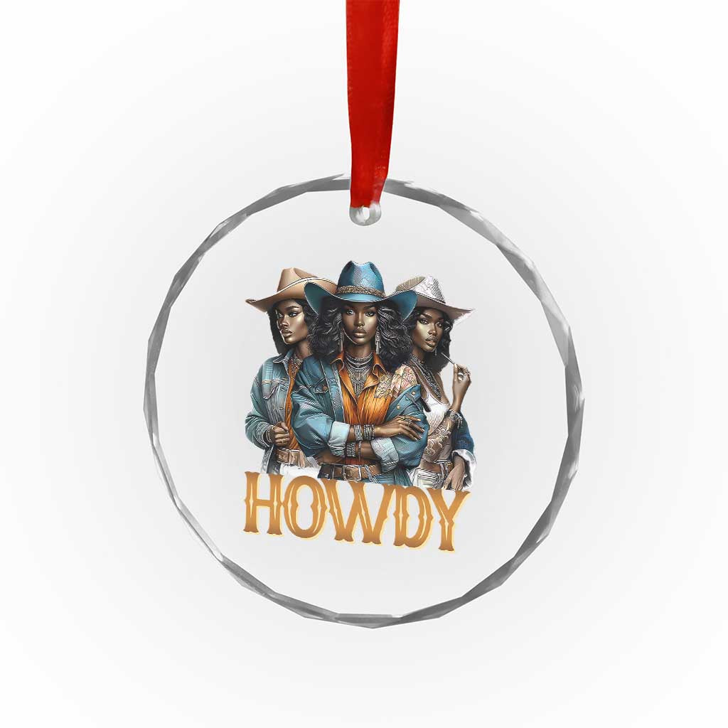 Howdy Melanin Cowgirl Crystal Glass Ornament Retro Western Rodeo African American Women Black History TS02 Print Your Wear