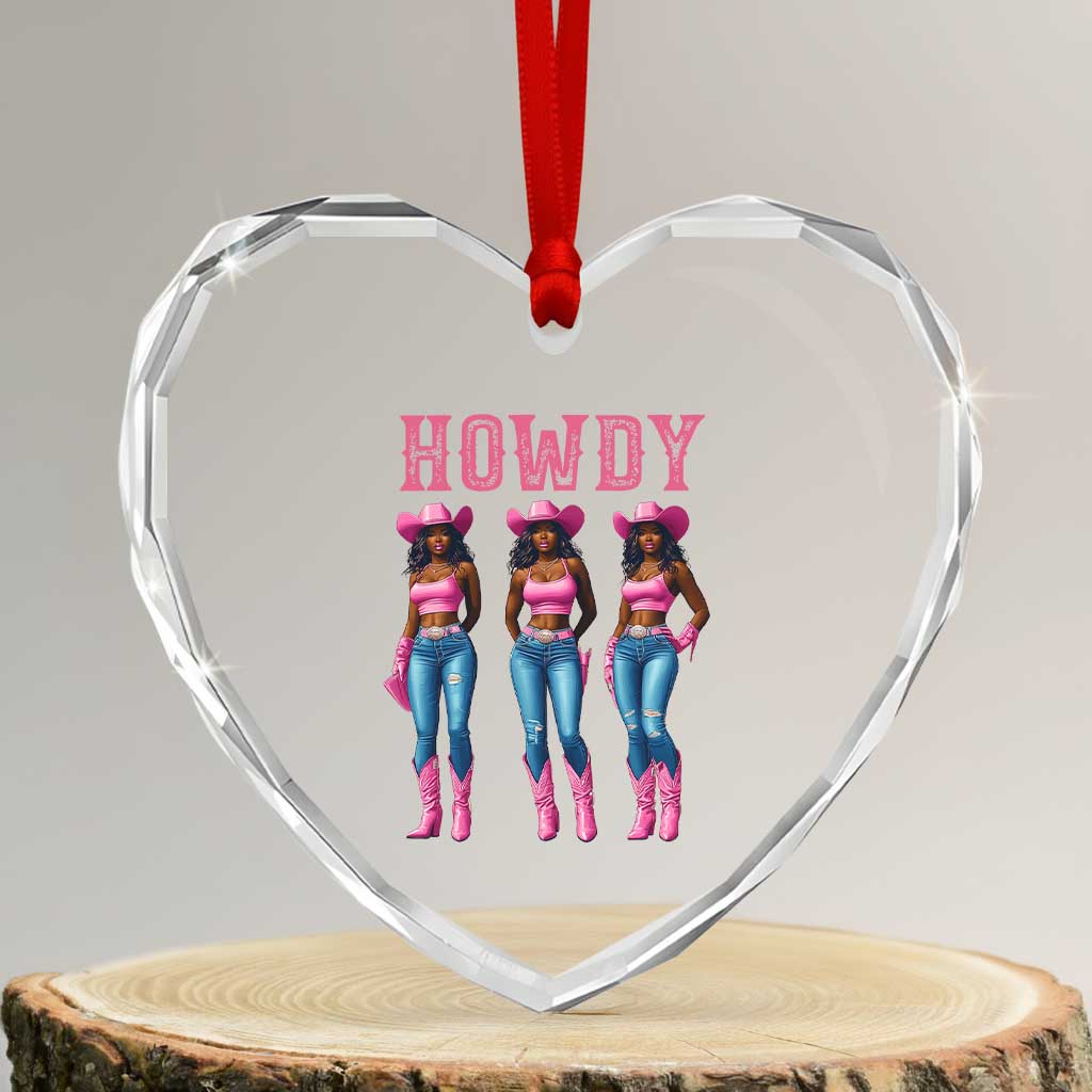 Howdy Melanin Cowgirl Heart Crystal Glass Ornament Howdy Melanin Black Women Western Rodeo Black Cowgirls TS02 Transparent Glass 3'' Heart Print Your Wear