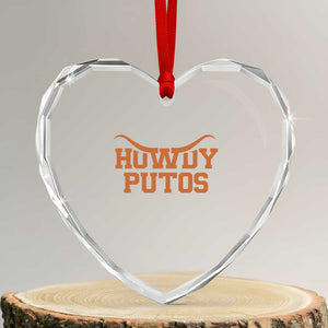 Howdy Putos Heart Crystal Glass Ornament Funny Western Cowboy Spanish Slang TS10 Transparent Glass 3'' Heart Print Your Wear