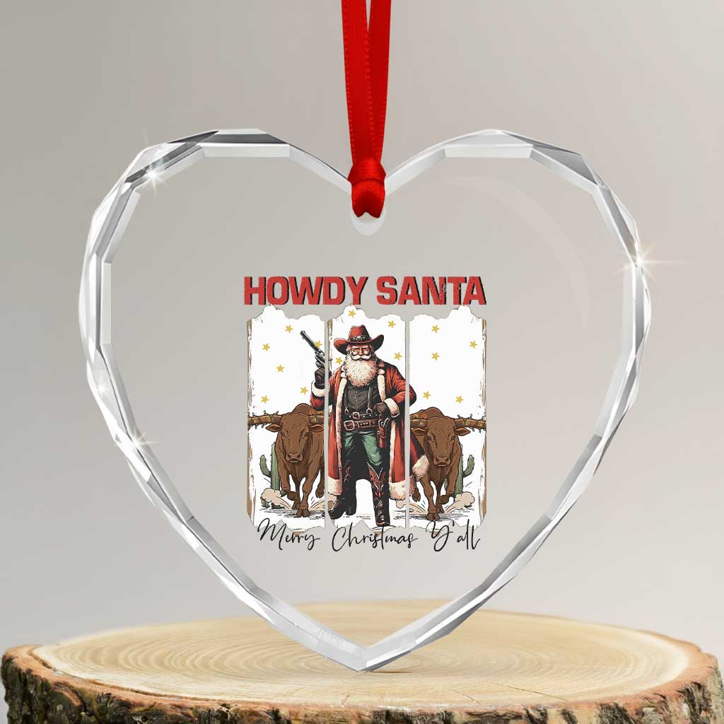Howdy Santa Merry Christmas Y'all Heart Crystal Glass Ornament Funny Western Bull Riding TS12 Transparent Glass 3'' Heart Print Your Wear