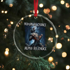 Human By Chance Alpha By Choice Wolf Crystal Glass Ornament Vintage 90s Style Wolf Sigma Emo Meme TS10 Print Your Wear