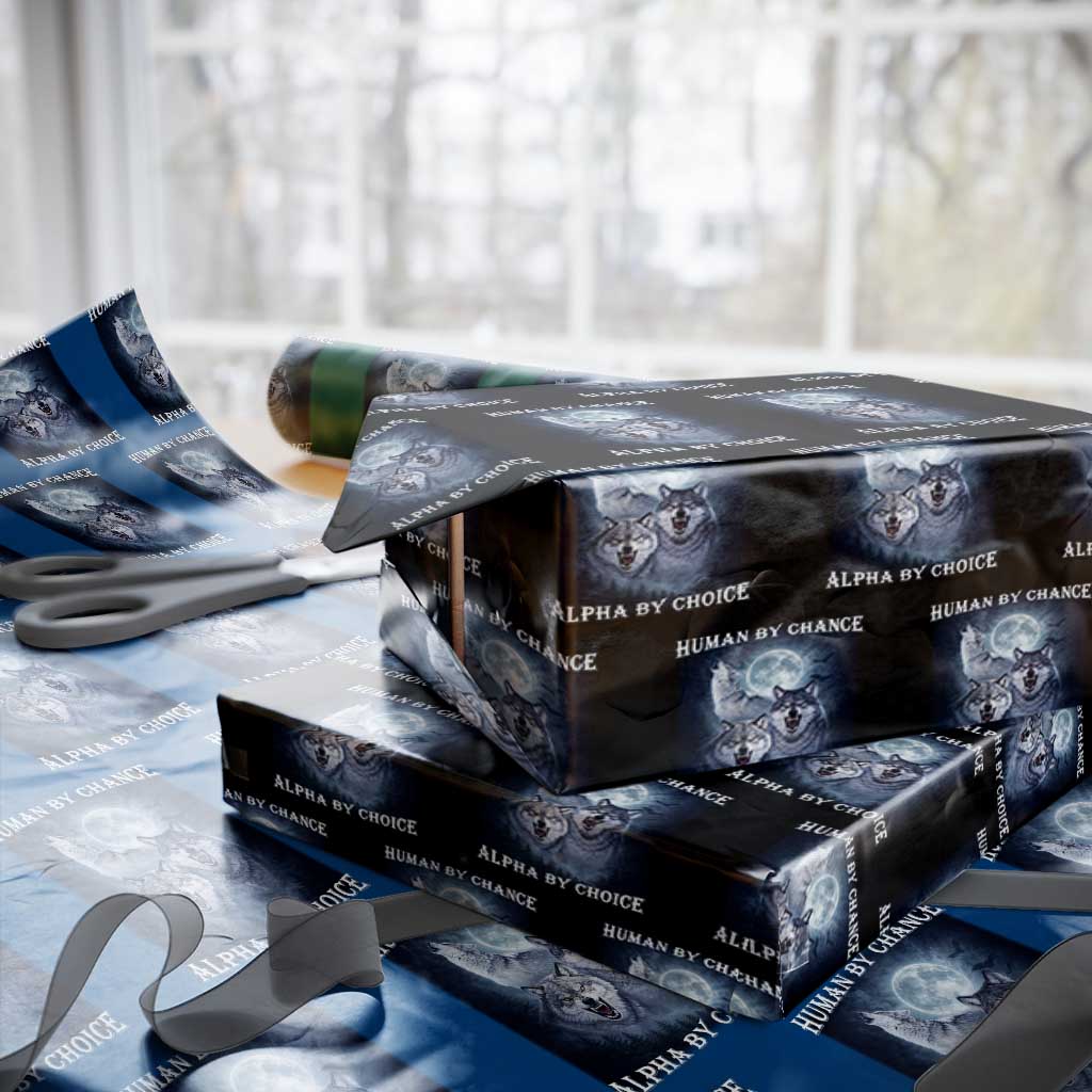 Human By Chance Alpha By Choice Wrapping Paper Roll Funny Alpha Wolf Meme TS12 Black Print Your Wear