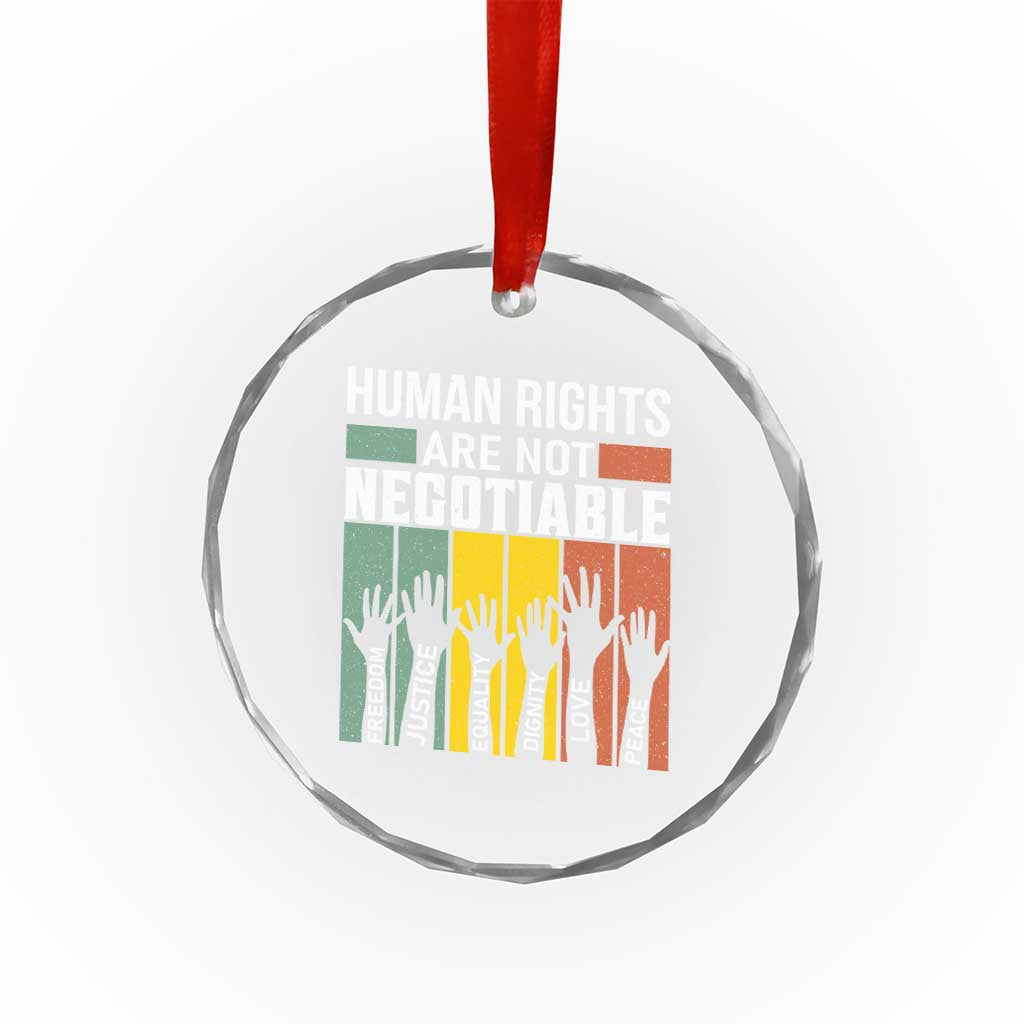 Human Rights Crystal Glass Ornament Are Not Negotiable Retro Equality Statement TS10 Print Your Wear