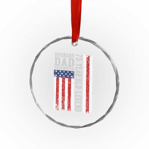 Husband Dad Grandpa 75 Year Old Legend Crystal Glass Ornament American Flag Birthday Gift TS12 Print Your Wear