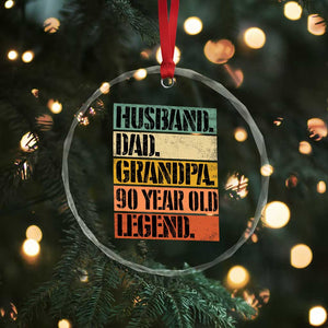 Husband Dad Grandpa 90 Year Old Legend Crystal Glass Ornament Funny 90th Birthday Fathers Day TS11 Print Your Wear