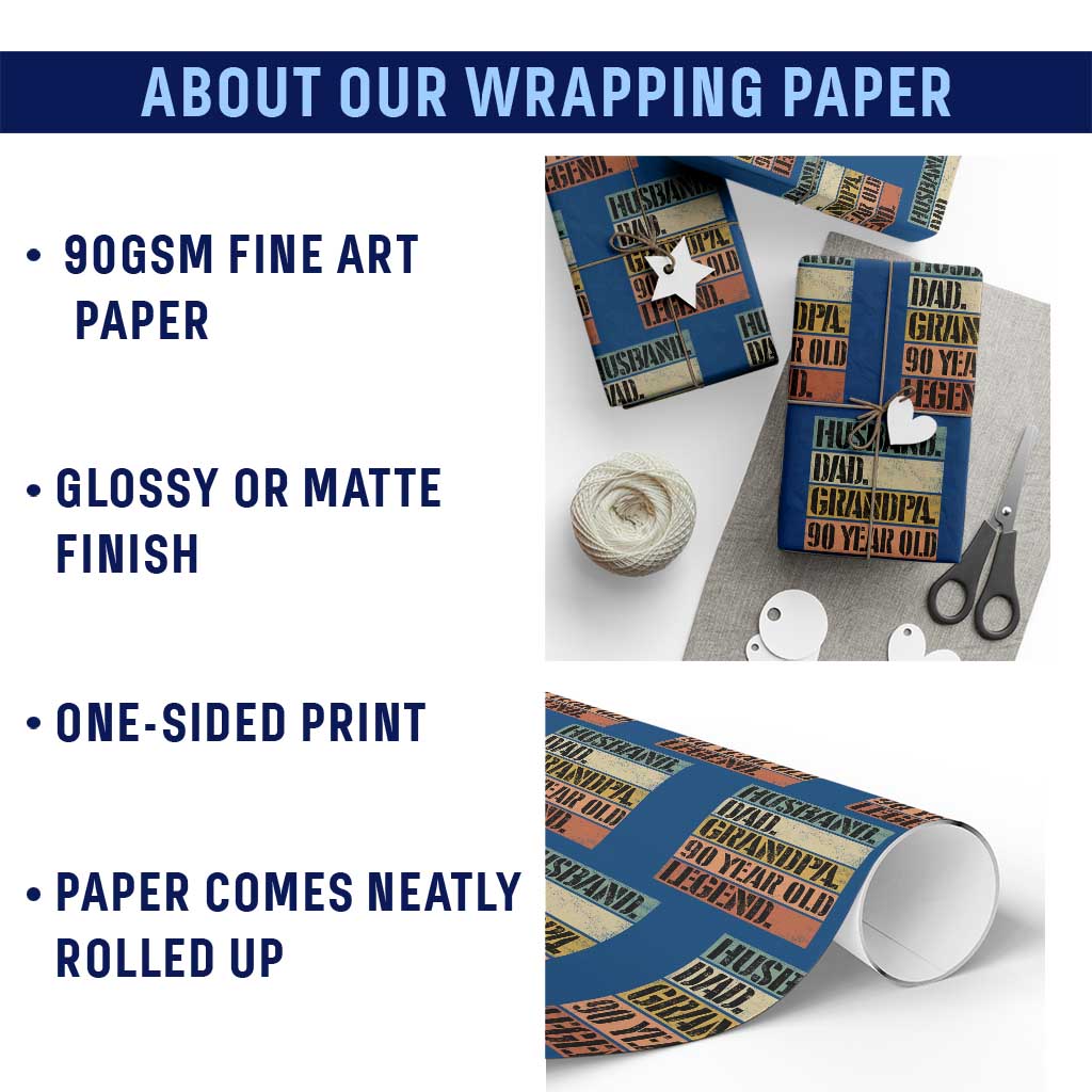 Husband Dad Grandpa 90 Year Old Legend Wrapping Paper Roll Funny 90th Birthday Fathers Day TS11 Print Your Wear