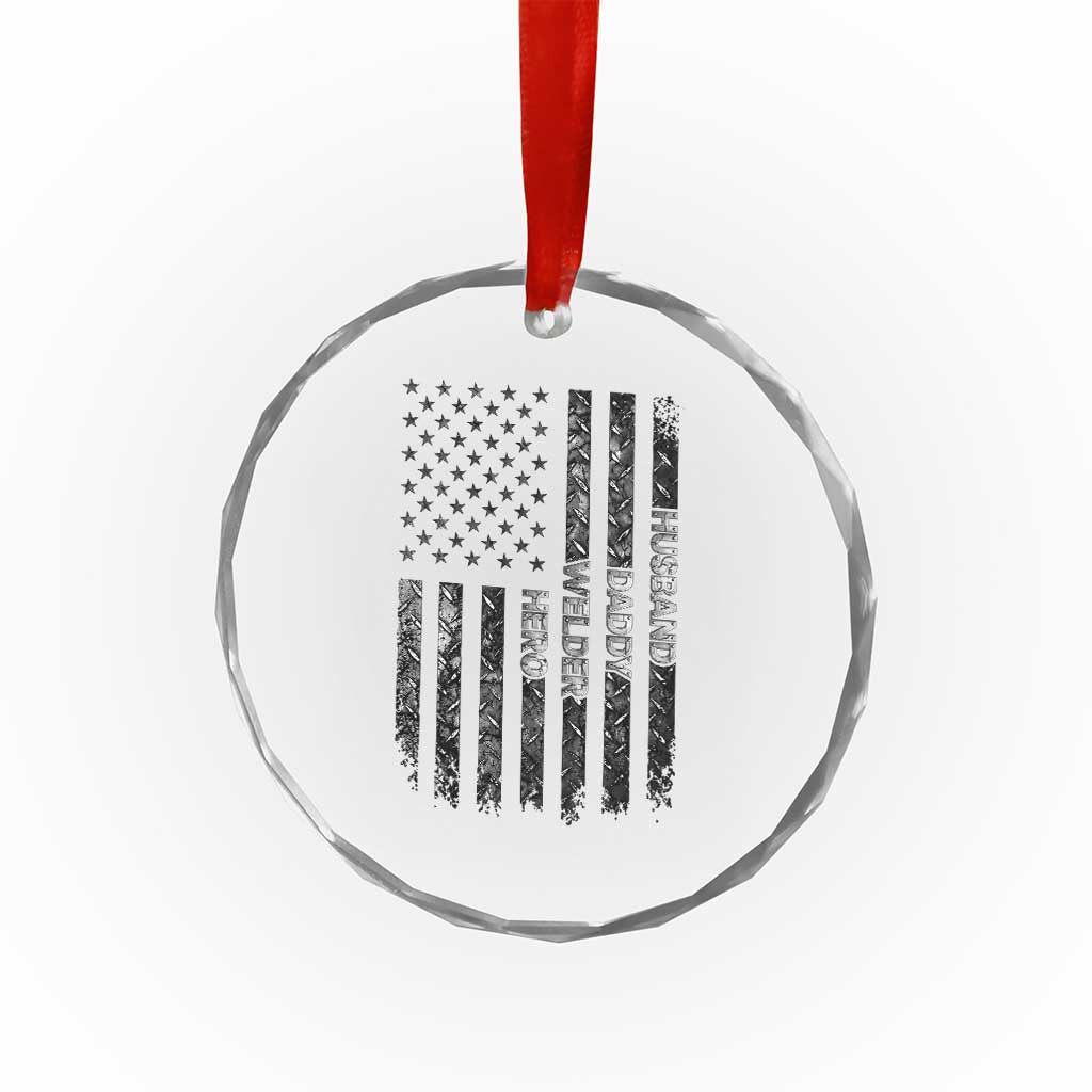Husband Daddy Welder Hero Crystal Glass Ornament Patriotic Welding American Flag Graphic TS12 Print Your Wear
