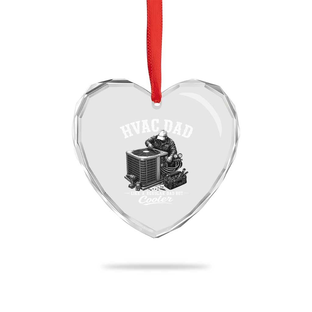 HVAC Dad Heart Crystal Glass Ornament Funny Technician Fathers Day Graphic