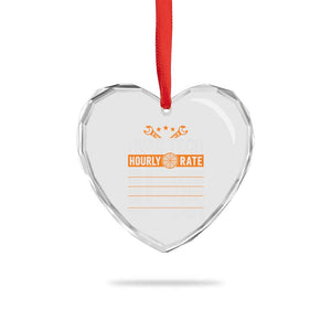 HVAC Tech Hourly Rate Heart Crystal Glass Ornament Funny Labor Pricing List Technician Quote Graphic
