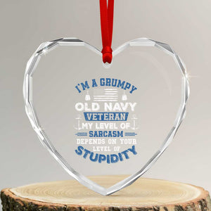 I Am A Grumpy Old Navy Veteran My Level Of Sarcasm Depends On Your Level Of Stupidity Heart Crystal Glass Ornament TS11 Transparent Glass 3'' Heart Print Your Wear