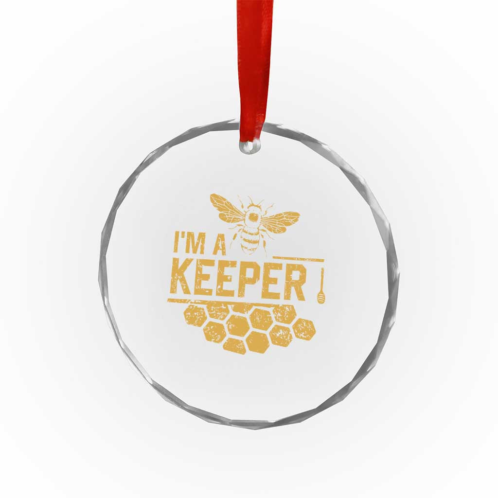 I Am A Keeper Crystal Glass Ornament Honey Bee Apiarist Funny Beekeeping TS11 Print Your Wear