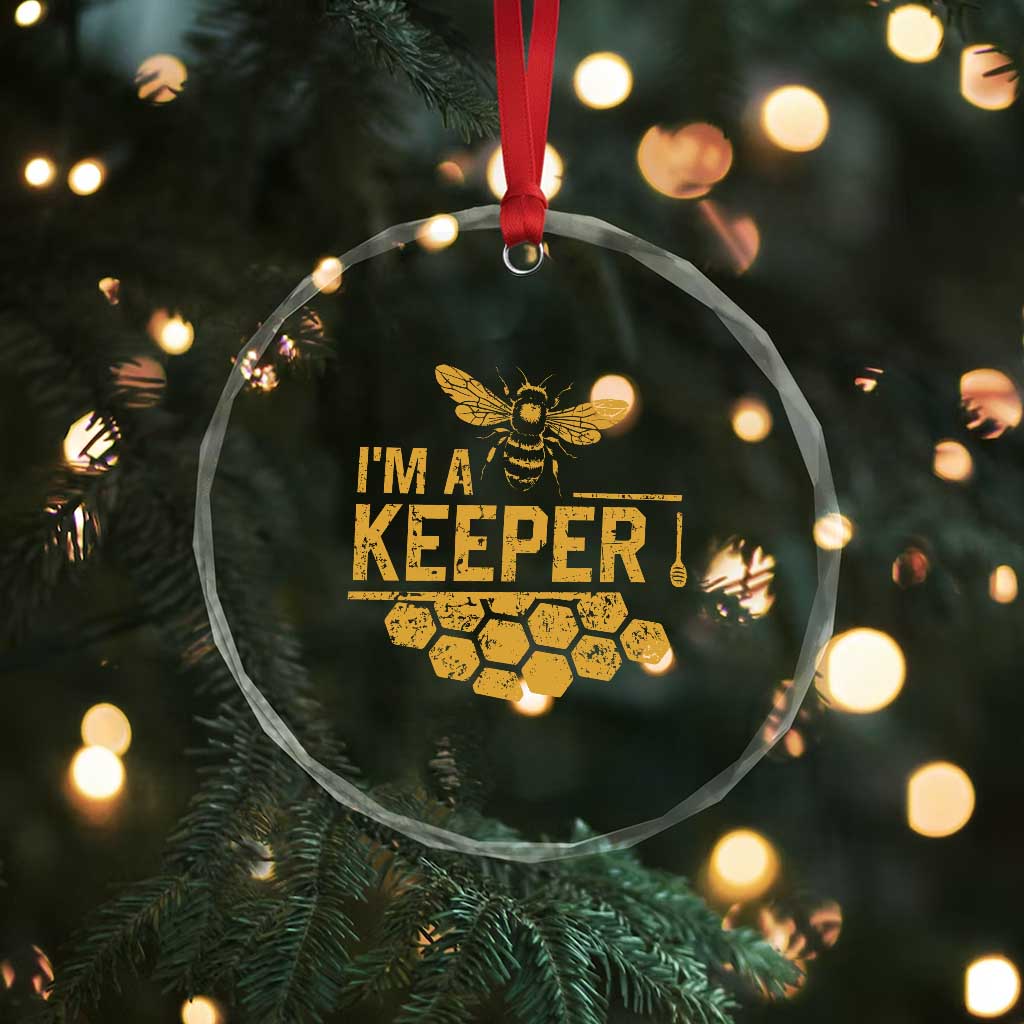 I Am A Keeper Crystal Glass Ornament Honey Bee Apiarist Funny Beekeeping TS11 Print Your Wear