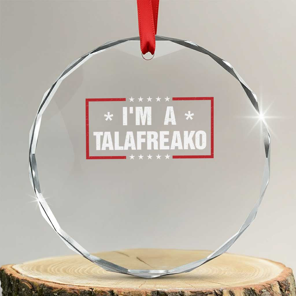I Am A Talafreako James Talarico Crystal Glass Ornament US Senate Texas Election TS11 Transparent Glass 3'' Circle Print Your Wear