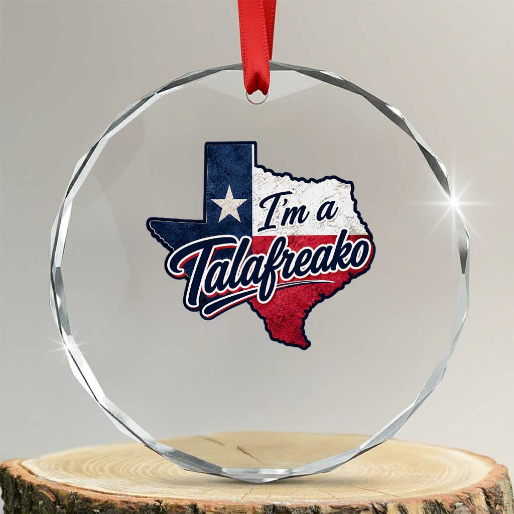 I Am A Talafreako James Talarico Crystal Glass Ornament US Senate Vintage Texas Map TS11 Transparent Glass 3'' Circle Print Your Wear