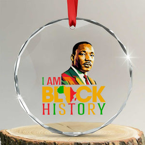 I Am Black History Crystal Glass Ornament Martin Luther Jr King African American Pride TS14 Transparent Glass 3'' Circle Print Your Wear