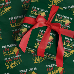 I Am Black History I Exist for a Lifetime Wrapping Paper Roll Black Pride African American Empowerment TS02 Green Print Your Wear