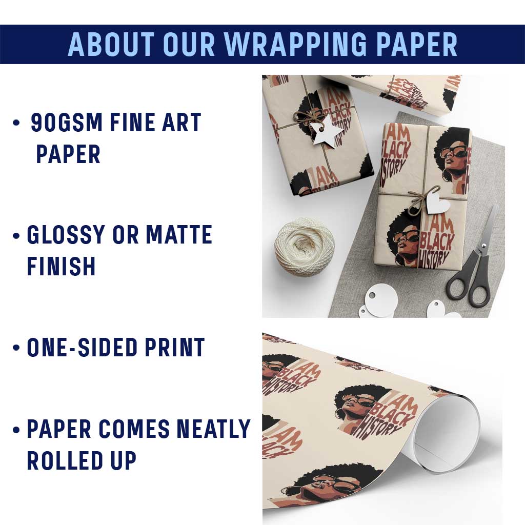 I Am Black History Wrapping Paper Roll African American Pride TS14 Print Your Wear