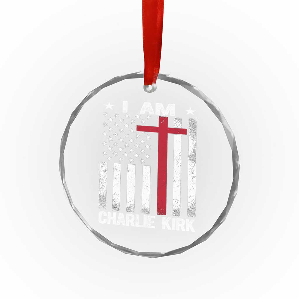I Am Charlie Kirk Crystal Glass Ornament Christian Cross Faith American Falg TS02 Transparent Glass 3'' Circle Print Your Wear