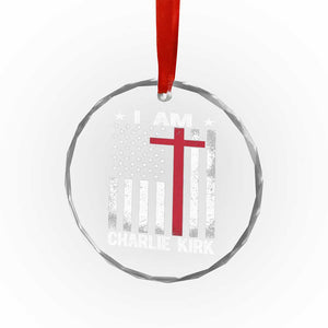 I Am Charlie Kirk Crystal Glass Ornament Christian Cross Faith American Falg TS02 Transparent Glass 3'' Circle Print Your Wear
