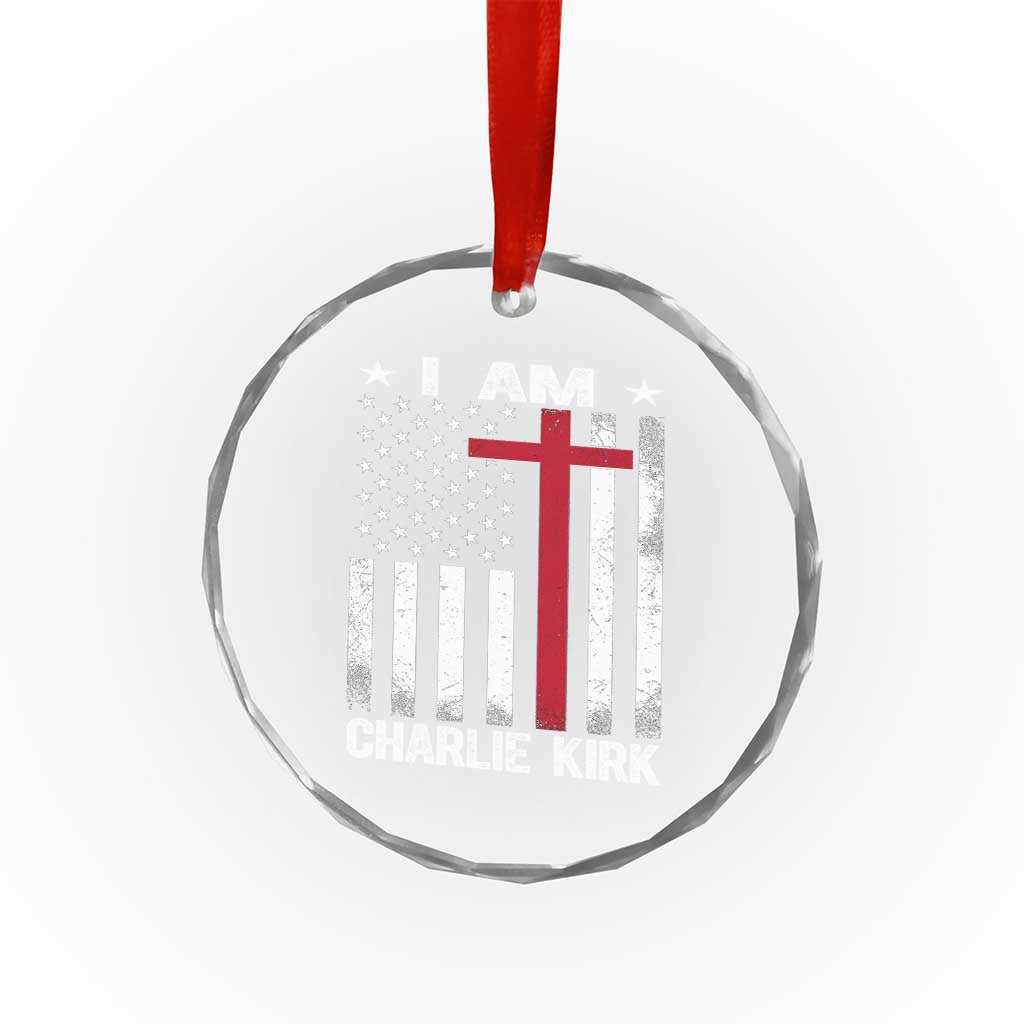 I Am Charlie Kirk Crystal Glass Ornament Christian Cross Faith American Flag TS02 Print Your Wear