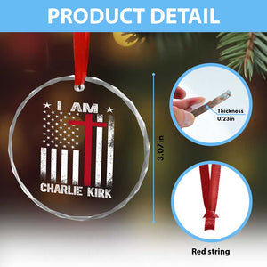 I Am Charlie Kirk Crystal Glass Ornament Christian Cross Faith American Flag TS02 Print Your Wear