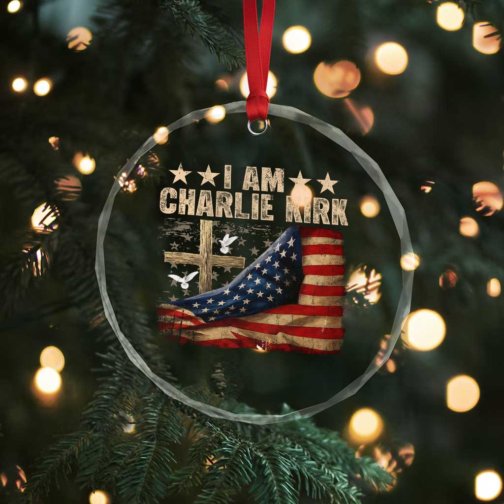 I Am Charlie Kirk Crystal Glass Ornament Freedom Vintage American Flag TS11 Print Your Wear