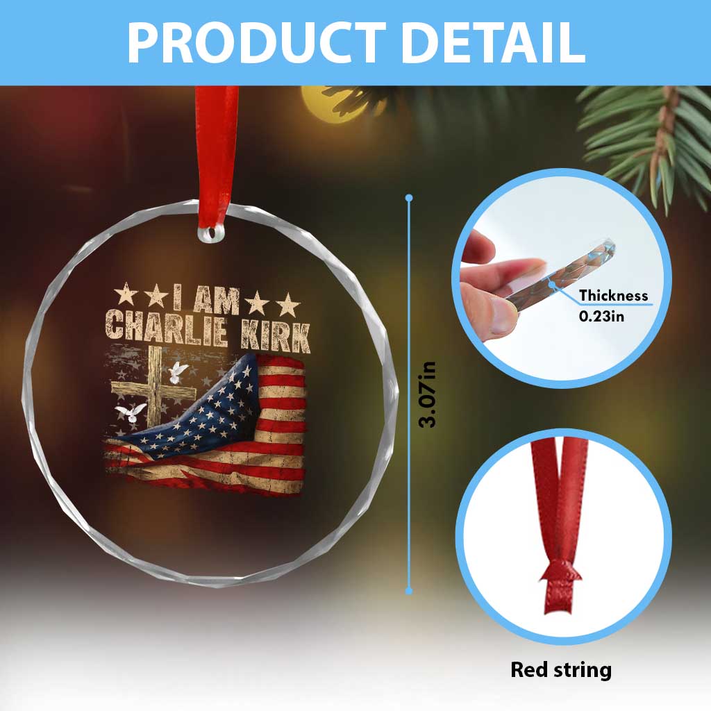I Am Charlie Kirk Crystal Glass Ornament Freedom Vintage American Flag TS11 Print Your Wear
