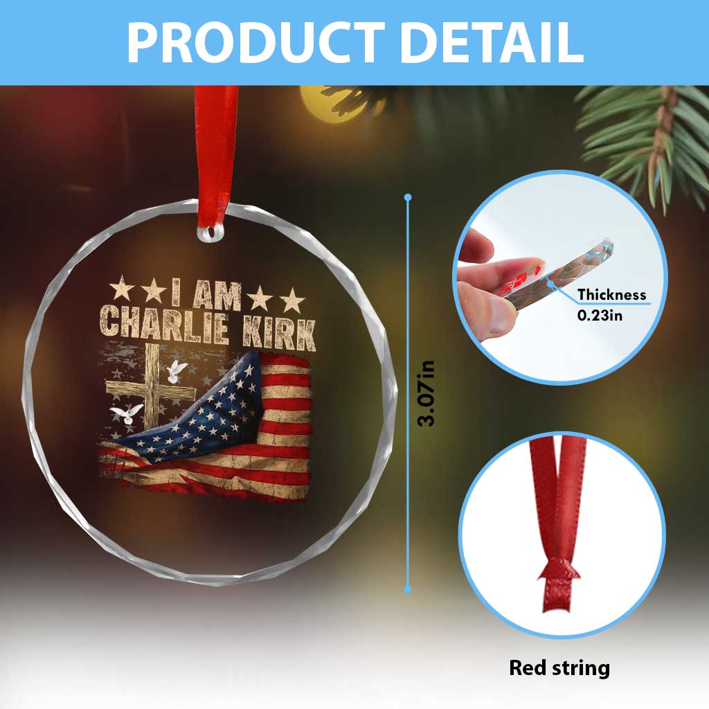 I Am Charlie Kirk Crystal Glass Ornament Freedom Vintage American Flag TS11 Print Your Wear