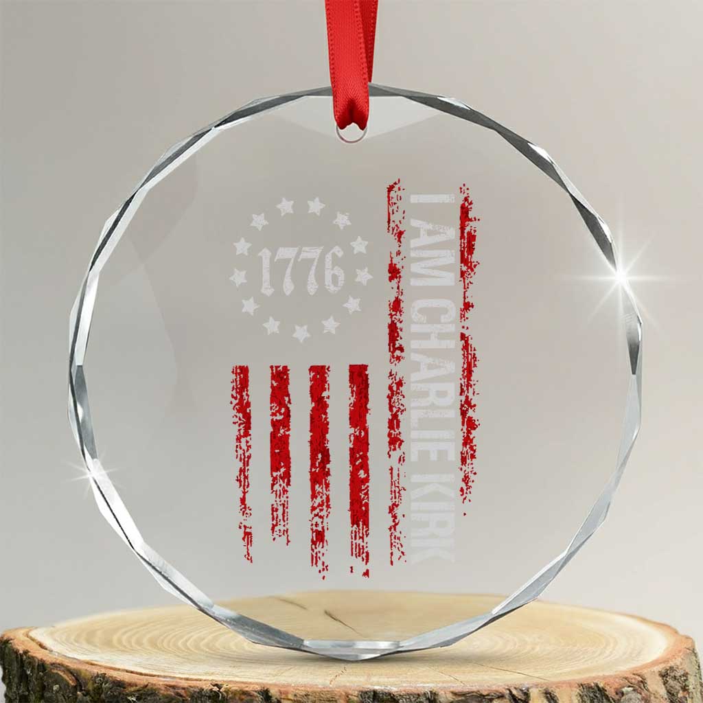 I Am Charlie Kirk Crystal Glass Ornament Freedom Vintage Old American Flag Patriotic 1776 TS10 Transparent Glass 3'' Circle Print Your Wear