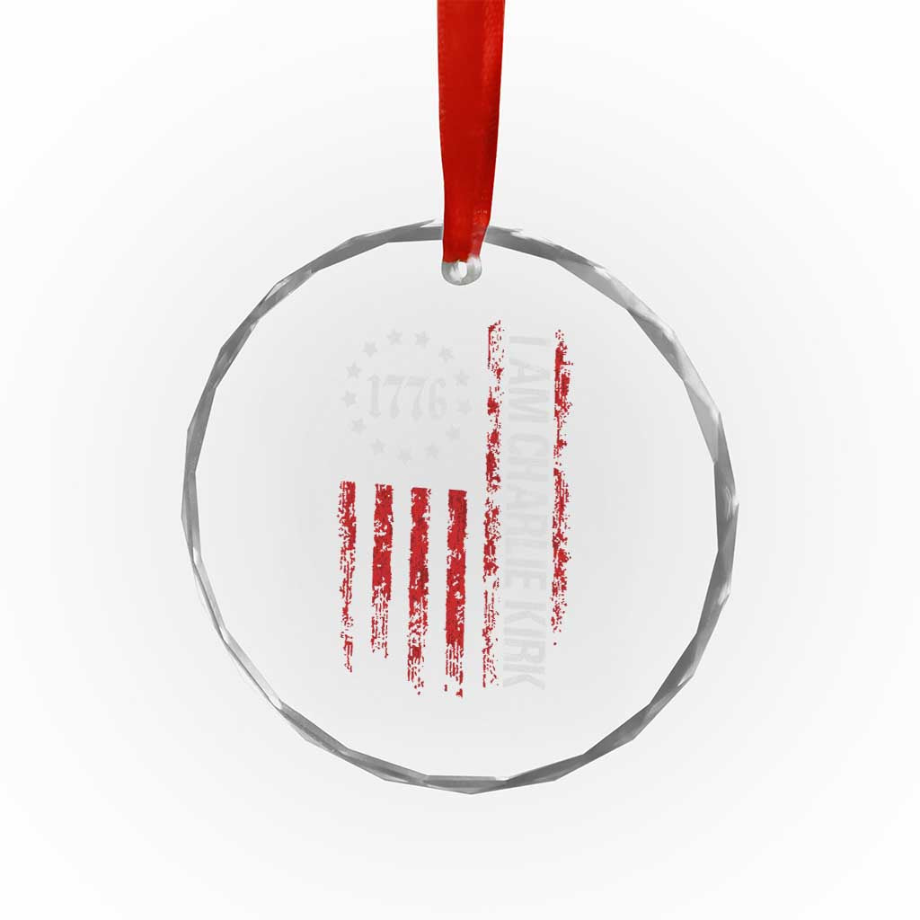 I Am Charlie Kirk Crystal Glass Ornament Freedom Vintage Old American Flag Patriotic 1776 TS10 Transparent Glass 3'' Circle Print Your Wear