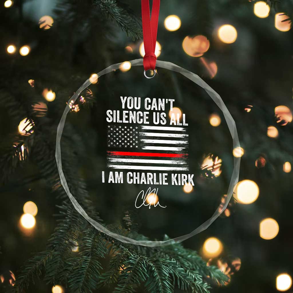 I Am Charlie Kirk Crystal Glass Ornament You Cant Silence Us All Patriotic American Flag TS02 Print Your Wear