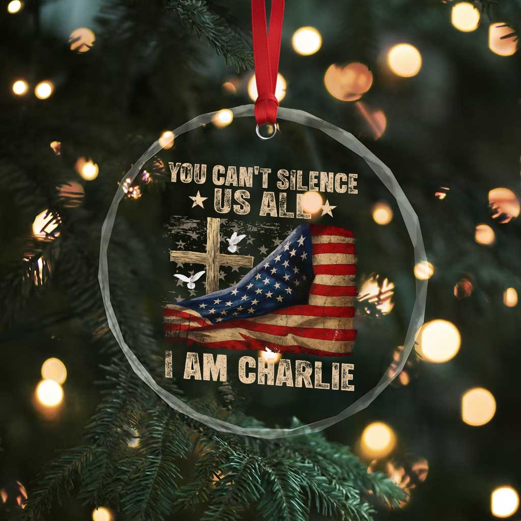I Am Charlie Kirk Crystal Glass Ornament You Cant Silence Us All Vintage American Flag TS11 Print Your Wear