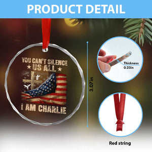 I Am Charlie Kirk Crystal Glass Ornament You Cant Silence Us All Vintage American Flag TS11 Print Your Wear