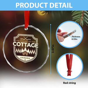 I Am Coming To The Cottage Crystal Glass Ornament Funny Romance Hockey TS11 Print Your Wear