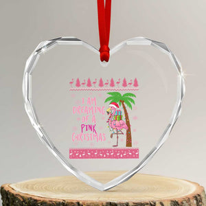 I Am Dreaming Of A Pink Christmas Heart Crystal Glass Ornament Family Trip Santa Flamingo Palm Tree Ugly Xmas TS10 Transparent Glass 3'' Heart Print Your Wear