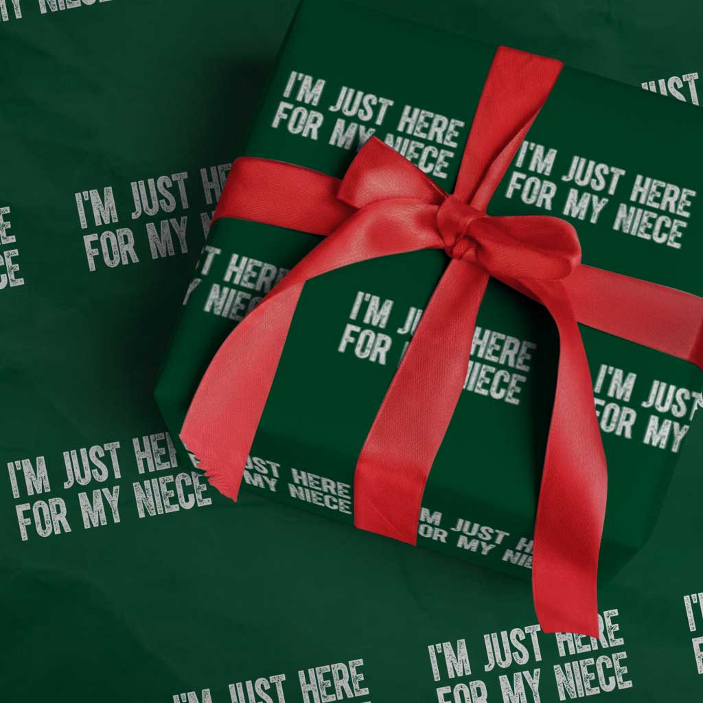 I Am Just Here For My Niece Wrapping Paper Roll Funny Aunt and Uncle TS11 Green Print Your Wear