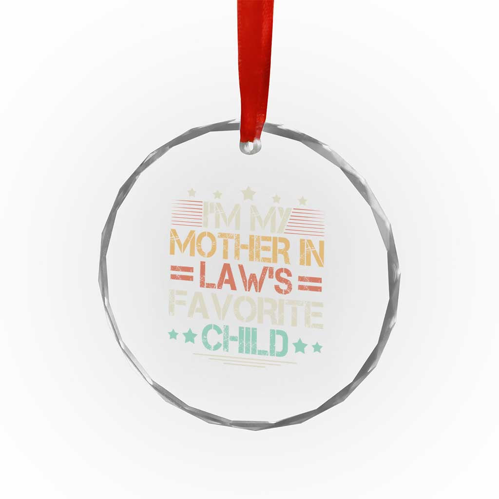 I Am My Mother In Laws Favorite Child Crystal Glass Ornament Family Humor TS11 Print Your Wear