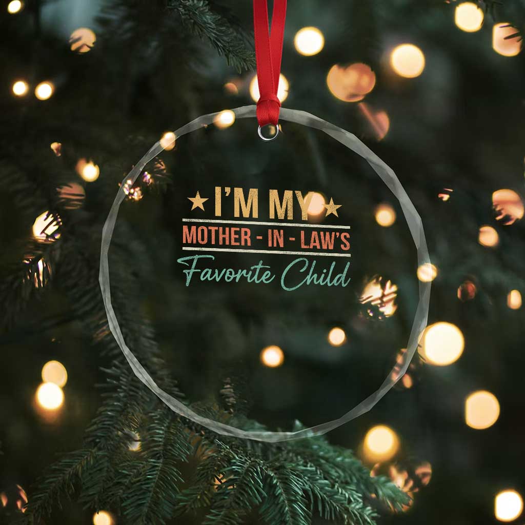 I Am My Mother In Laws Favorite Child Crystal Glass Ornament Funny Parent TS11 Print Your Wear
