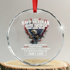 I Am Navy Veteran Crystal Glass Ornament I Served I Sacrificed I have Anger Issues Bald Eagle USA Flag TS11 Transparent Glass 3'' Circle Print Your Wear