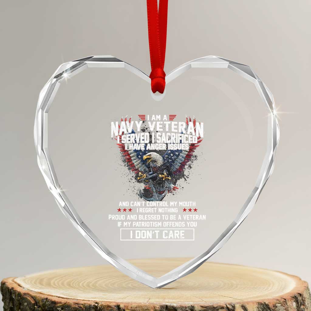 I Am Navy Veteran Heart Crystal Glass Ornament I Served I Sacrificed I have Anger Issues Bald Eagle USA Flag TS11 Transparent Glass 3'' Heart Print Your Wear