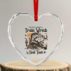 I Am Not Always A Train Wreck Just Kidding Toot Toot Heart Crystal Glass Ornament Funny Thanksgiving Turkey TS11 Transparent Glass 3'' Heart Print Your Wear