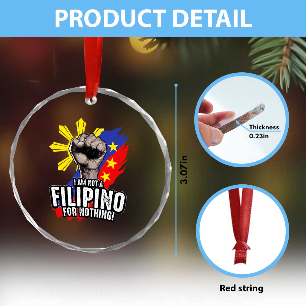 I Am Not Filipino For Nothing Crystal Glass Ornament Fight Supporter Philippine Flag TS02 Print Your Wear