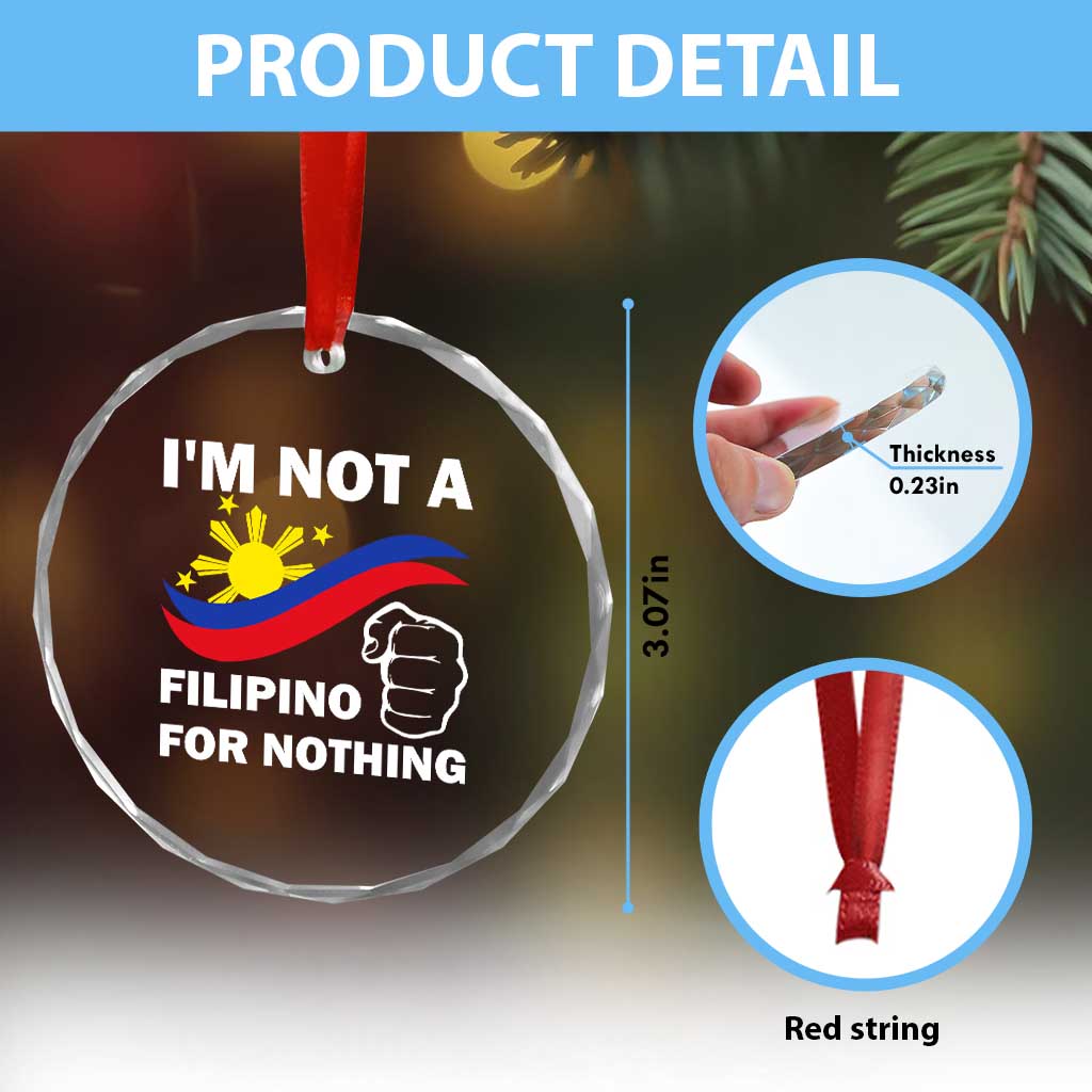 I Am Not Filipino For Nothing Crystal Glass Ornament Supporter Philippine Flag TS02 Print Your Wear